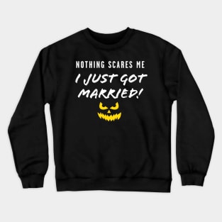 Halloween Honeymoon Matching Couple Halloween Wedding I Just Got Married Crewneck Sweatshirt